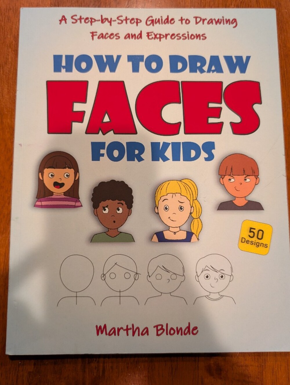 How to Draw Faces for Kids - Illustrated Drawing Book (White, Blue, Red)